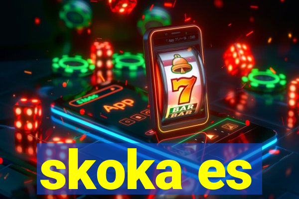 skoka es